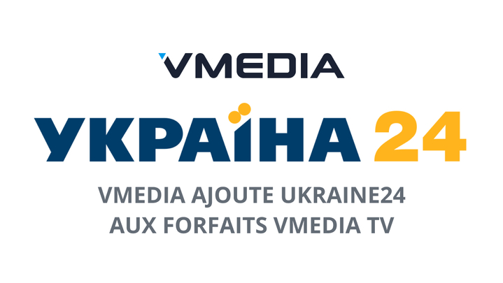 VMEDIA SUPPRIME LA CHAÎNE RT (TÉLÉVISION RUSSE), AJOUTE UKRAINE24 AUX FORFAITS VMEDIA TV ET SUR RIVERTV